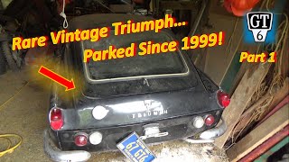 Pt 1 Parked Since 1999 67 Triumph GT6 Labor Day Special [upl. by Frolick]