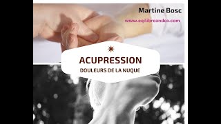 Comment soulager les douleurs des cervicales avec lacupression ou massage points chinois [upl. by Clary]