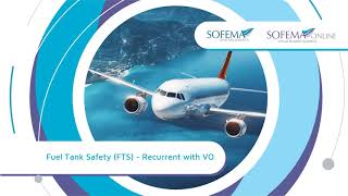 Fuel Tank Safety FTS  Recurrent with VO Online Course Introduction  Sofema Online [upl. by Alaikim]