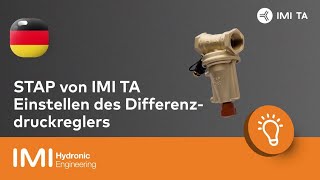 STAP von IMI TA  Einstellen des Differenzdruckreglers [upl. by Orton]