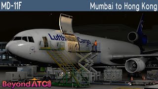 TFDi Design MD11F  Lufthansa Cargo Mumbai to Hong Kong  Beyond ATC [upl. by Reiniar]