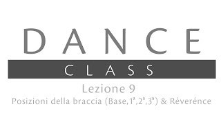 ✔ Danza Classica  Esercizi al Centro Lezione 9 Posizioni delle braccia amp Réverénce [upl. by Amluz]