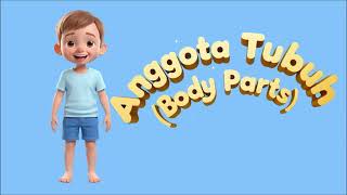 BELAJAR ANGGOTA TUBUH INDONESIAINGGRIS ANAKANAK  LEARN BODY PARTS BAHASAENGLISH TODDLER [upl. by Enelyw]