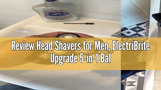 Review Head Shavers for Men ElectriBrite Upgrade 5in1 Bald Head Shaver Cordless LED Mens Electric [upl. by Andaira]