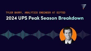 2024 UPS DemandPeak Season Surcharges Explained by Tyler Barry Analytics Engineer at Sifted [upl. by Gnilyarg448]