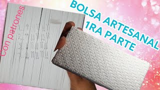 como hacer bolsa artesanal paso a paso 1ra parte [upl. by Colston444]