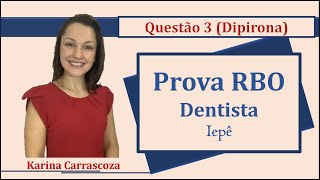 Farmacologia Dipirona  RBO Prova Concurso Público Dentista Questão 3 Iepê2019 [upl. by Afrikah236]