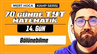 70 Günde TYT Matematik Kampı  14Gün  Tek Video  Bölünebilme Kuralları  2024  merthoca [upl. by Michelina]