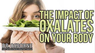 The Impact of Oxalates on Your Body [upl. by Canfield594]