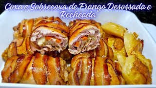 Essa Receita é Perfeita Para o Almoço de Domingo Coxa e Sobrecoxa de Frango Desossada Recheada [upl. by Schindler790]