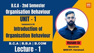 Lec 1  Definition amp Nature of OB  Unit  1 Fundamental of OB  BCA BBA BCom  MGKVP Varanasi [upl. by Jandy]