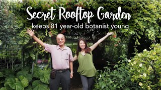 Secret Rooftop Garden 30000 sqft Tour  18 Pro Gardening Tips with Botanist Dr Francis Ng [upl. by Foushee]