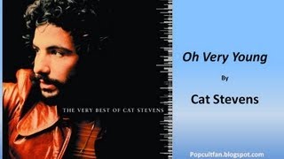 Cat Stevens  Oh Very Young Lyrics [upl. by Odlaner]