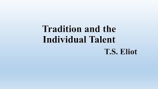 TS Eliots Tradition and Individual Talentquot Summary [upl. by Mines]