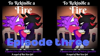 To Rekindle a Firea Shadaze love story EP3 [upl. by Llyrad]