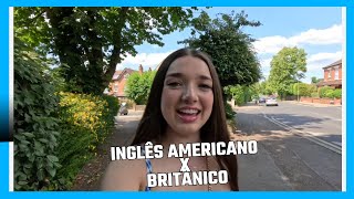 Aula de INGLÊS  diferenças entre o Inglês americano e Britânico [upl. by Egnalos]