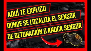 ✅ Dónde Va El SENSOR DE Detonación 👉🏻Ubicación Del Sensor De Golpeteo Knock Sensor [upl. by Barta]