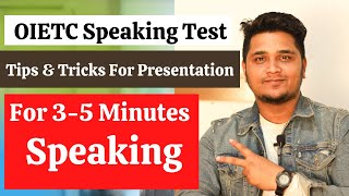 OIETC Speaking Test  How To Give OIETC Speaking Presentation Easily [upl. by Themis]