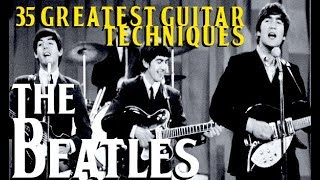 THE BEATLES 35 Greatest Guitar Techniques [upl. by Hesta]