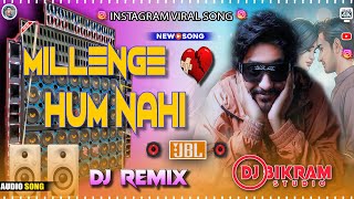 Milenge Hum Nahi Dj  Instagram Viral Songs  Latest Hindi Songs 2024 Dance Mix  Dj Bikram Studio [upl. by Aekan536]