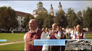 Stadtkapelle Kempten  „Allgäuer Heimatmarsch“ Offizielles Video [upl. by Malinde]