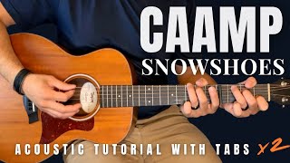 Snowshoes Caamp Guitar Lessons with Tabs  Two Ways to Play [upl. by Jim891]