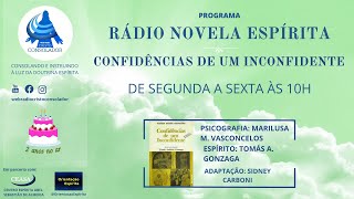 RÁDIO NOVELA ESPÍRITA  CAPÍTULO 3  CONFIDÊNCIA DE UM INCONFIDENTE [upl. by Lloyd]