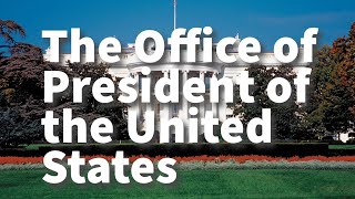 The Office of President of United States [upl. by Weitman]