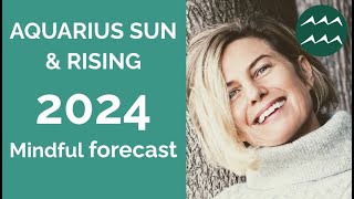 AQUARIUS SUN amp AQUARIUS RISING ASTROLOGY YEARLY FORECAST 2024 [upl. by Felicio324]