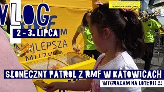 SŁONECZNY PATROL Z RMF W KATOWICACH i WYGRAŁAM NA LOTERII  VLOG 40 [upl. by Acinot]