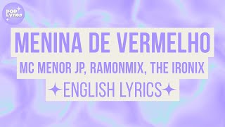 MC Menor JP  Menina de Vermelho English Lyrics [upl. by Lener214]