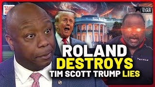 Roland OBLITERATES Tim Scott For ‘Trump Did More For Minorities Than Biden Will Ever Do’ LIES [upl. by Chrisman]