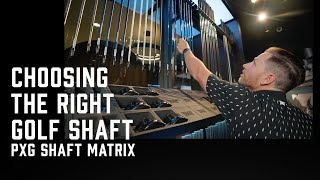 Choosing The Perfect Golf Shaft For Your Swing  PXG Shaft Matrix [upl. by Fen]