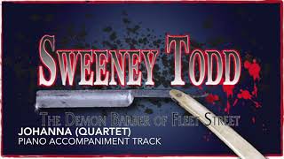 Johanna Quartet  Sweeney Todd  Piano AccompanimentRehearsal Track [upl. by Wistrup]