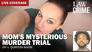 LIVE Moms Mysterious Murder Trial — OH v Quinton Nixon — Day 2 [upl. by Richmound]