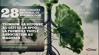 Trimbow la réponse au défi de la BPCO La première triple association au Maghreb Mounia Serraj [upl. by Ziul]