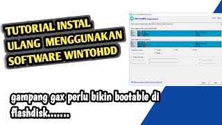 TUTORIAL INSTAL ULANG MENGGUNAKAN SOFTWARE WINTOHDD  GAMPANG KALI [upl. by Nanreik]