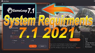 Gameloop New Latest 71 beta 2021  System Requirements [upl. by Tnecniv234]