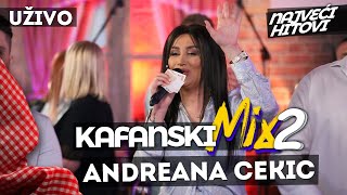 ANDREANA CEKIC  KAFANSKI MIX 2  2021  UZIVO  OTV VALENTINO [upl. by Taffy452]