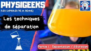 Les techniques de séparation Partie 1  Décantation  Filtration [upl. by Anirbys777]