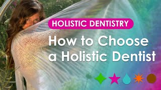 How to Choose a Holistic Dentist [upl. by Schroder]