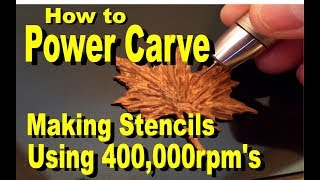 Learn How To Wood CarvePower Carver amp Create Stencils 400000 rpms [upl. by Britt698]