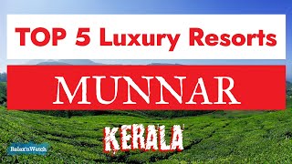 Top Luxury Resorts in Munnar  Best Resorts in Munnar Kerala 2024 [upl. by Block875]