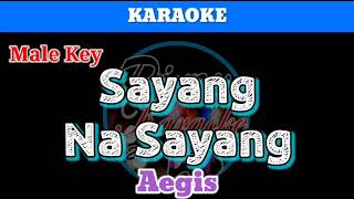 Sayang Na Sayang by Aegis Karaoke  Male Key [upl. by Rolyak]