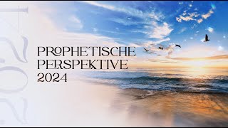 Prophetische Perspektive 2024 [upl. by Windham557]