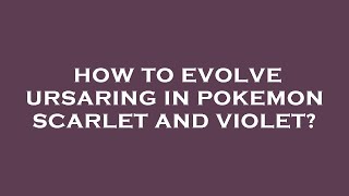 How to evolve ursaring in pokemon scarlet and violet [upl. by Anahsek]