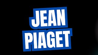 Jean Piaget  A Comprehensive Exploration of His Life and Contributions [upl. by Weinstein101]