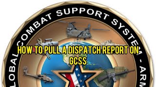 How to pull a Dispatch report in  GCSS Army 2024 [upl. by Nahtaj884]