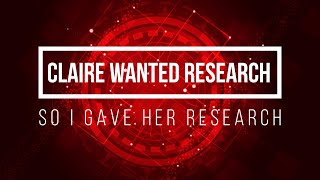 😈 Claire wanted research so I gave her research [upl. by Jorrie]