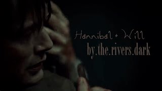 Hannibal  Will » by the rivers dark [upl. by Yhtnomit]